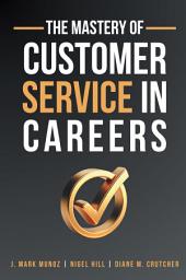 Icon image The Mastery of Customer Service in Careers