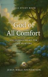 Icon image Bible Study Book God of All Comfort: Encouragement for the Hurting