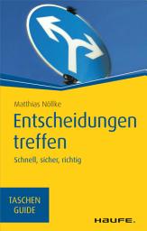 Icon image Entscheidungen treffen: Schnell, sicher, richtig, Ausgabe 6