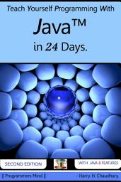 Icon image Teach Yourself Programming With Java ™ in 24 Days.: Step By Step.