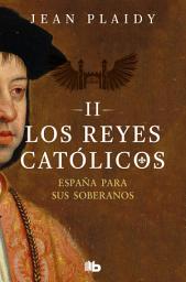 Icon image España para sus soberanos (Los Reyes Católicos 2)