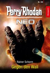 Icon image Perry Rhodan Neo 308: Gegen den Wall: Staffel: Chronopuls