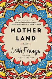 Icon image Mother Land: A Novel