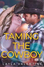 Icon image Taming The Cowboy (Book Two)