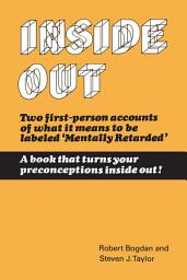 Icon image Inside Out: The Social Meaning of Mental Retardation