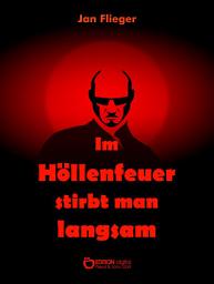 Icon image Im Höllenfeuer stirbt man langsam