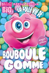 Icon image La folle vie de Bouboule Gomme