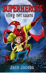 Icon image Superheroes vlieg net saans: Uitgawe 3