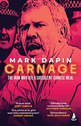 Icon image Carnage: A succulent Chinese meal, Mr Rent-a-Kill and the Australian Manson murders