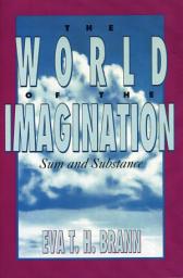 Icon image The World of the Imagination: Sum and Substance