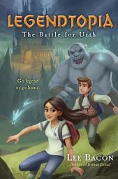 Icon image Legendtopia Book #1: The Battle for Urth