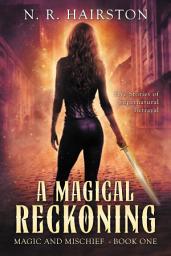 Icon image A Magical Reckoning: Five Stories of Supernatural Betrayal