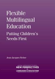 Icon image Flexible Multilingual Education: Putting Children's Needs First