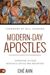 Icon image Modern-Day Apostles: Operating in Your Apostolic Office and Anointing