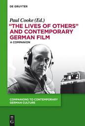 Icon image "The Lives of Others" and Contemporary German Film: A Companion