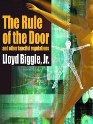 Icon image The Rule of the Door and Other Fanciful Regulations