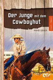 Icon image Der Junge mit dem Cowboyhut: Band 1