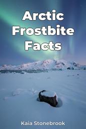 Icon image Arctic Frostbite Facts