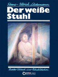 Icon image Der weiße Stuhl: Zweiter Versuch einer Rehabilitation