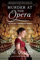 Icon image Murder at the Opera: An Atlas Catesby Mystery