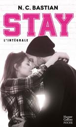 Icon image STAY - L'intégrale: Après Be Mine, découvrez la nouvelle série de la reine du New Adult à la française !