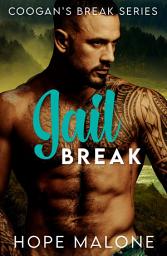 Icon image Jail Break: Opposites attract, short and steamy, standalone, curvy girl romance