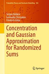 Icon image Concentration and Gaussian Approximation for Randomized Sums