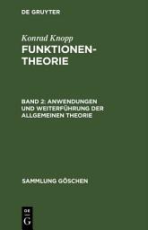 Icon image Anwendungen und Weiterführung der allgemeinen Theorie: Ausgabe 8