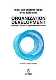 Icon image Organization Development. Cambiare il mondo, un’organizzazione alla volta