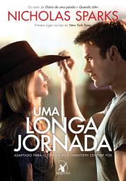 Icon image Uma longa jornada: Dois casais. Duas histórias de amor. Um romance inesquecível.