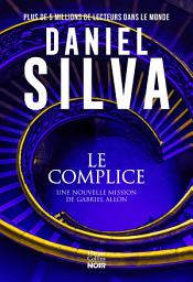 Icon image Le Complice: La nouvelle enquête de Gabriel Allon