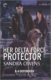 Icon image Her Delta Force Protector: A Thrilling Romantic Suspense Novel