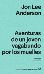 Icon image Aventuras de un joven vagabundo por los muelles