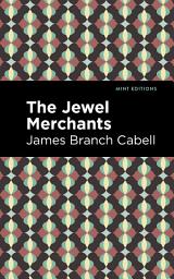 Icon image The Jewel Merchants: A Comedy in One Act