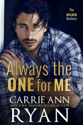 Icon image Always the One for Me: An Enemies to Lovers, Marriage in Jeopardy, Wilder Brothers Novel