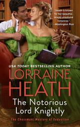 Icon image The Notorious Lord Knightly: A Novel