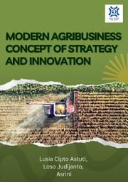 Icon image MODERN AGRIBUSINESS CONCEPT OF STRATEGY AND INNOVATION