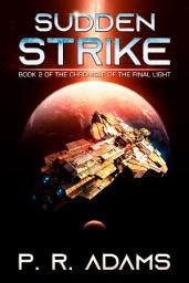 Icon image Sudden Strike: A Military Space Opera Tale