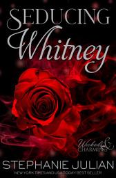 Icon image Seducing Whitney: A Why Choose Fairytale Twist Romance