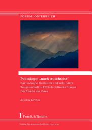 Icon image Poetologie „nach Auschwitz“: Narratologie, Semantik und sekundäre Zeugenschaft in Elfriede Jelineks Roman ‚Die Kinder der Toten‘