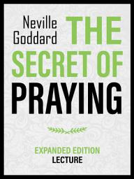 Icon image The Secret Of Praying - Expanded Edition Lecture