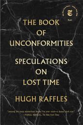 Icon image The Book of Unconformities: Speculations on Lost Time