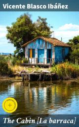 Icon image The Cabin [La barraca]: Enriched edition. Struggles of Resilience: A Glimpse into 19th Century Valencian Farm Life