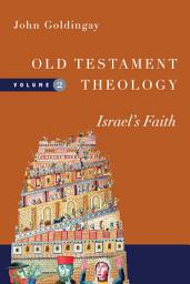 Icon image Old Testament Theology: Israel's Faith