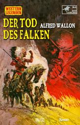 Icon image Western Legenden 78: Der Tod des Falken: Rio Concho No.06