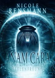 Icon image Anam Cara - Seelenfreund: Ein phantastischer Liebesroman