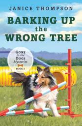Icon image Barking up the Wrong Tree: Book 3: Gone to the Dogs