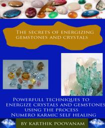 Icon image The secrets of energizing gemstones and crystals