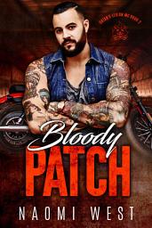 Icon image Bloody Patch: A Bad Boy Motorcycle Club Romance