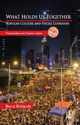 Icon image What Holds Us Together: Popular Culture and Social Cohesion